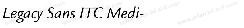 Legacy Sans ITC Medi字体转换